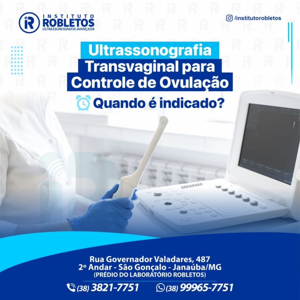 Ultrassonografia Transvaginal Para Controle De Ovulação Quando é Indicado Instituto Robletos 3243